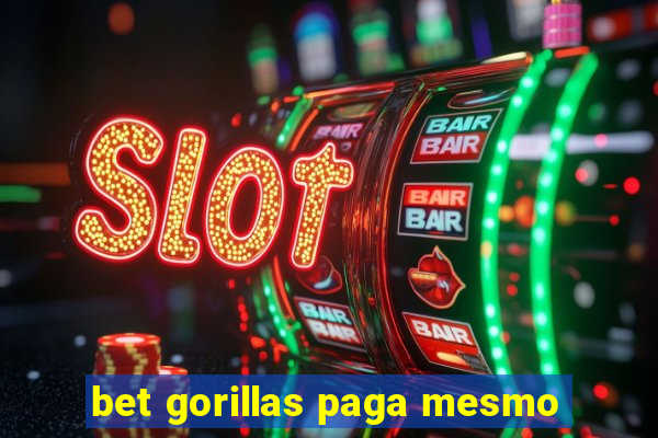 bet gorillas paga mesmo